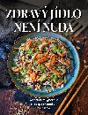 Zdravý jídlo není nuda - Kateřina Pergnerová 