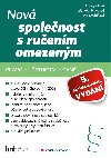 Nov spolenost s ruenm omezenm - 5. aktualizovan vydn - Lucie Joskov , Lucie Joskov Markta Pravdov , Lucie Joskov Markta Pravdov Eva Dvokov 