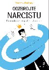 Odzbrojte narcistu - Wendy Behary 