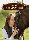 Ran u zlatch kon - Velk nadje - Lauren Brookeov 