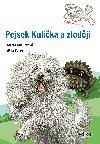Pejsek Kulika a zlodji - Zanm st - Marta Knauerov 