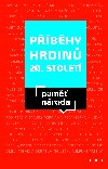Příběhy hrdinů 20. a 21. století - Paměť národa 
