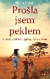 Prola jsem peklem - pravdiv pbh o trn, lsce a zrad - Hera Lind 