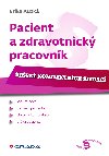 Pacient a zdravotnick pracovnk - Erika Auzk 