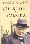 Churchill a amerika - Martin Gilbert