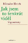 Jak jsem to tenkrt vidl - Miroslav Hroch 