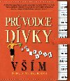 Prvodce dvky absolutn vm - Melissa Kirsch