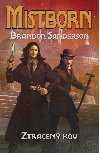 Mistborn: Ztracen kov - Brandon Sanderson 