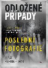 Odloen ppady: Posledn fotografie - Tina Frennstedt 