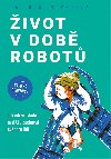 ivot v dob robot - Dalibor Vavruka 