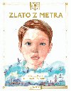 Zlato z metra - Eva Papoušková 
