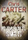 Pozorovatel smrti - Chris Carter 