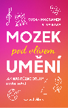 Mozek pod vlivem umn - Susan Magsamen , Susan Magsamen Ivy Ross 