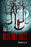 Kluci bez srdce - Alexander Gordon Smith 