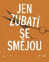 Jen zubat se smjou - Zyta Rudzka 