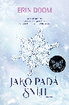 Jako pad snh - Erin Doom 