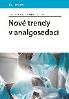 Nov trendy v analgosedaci - Ji Slva , Ji Slva Ji Mlek , Ji Slva Ji Mlek Ladislav Hess 