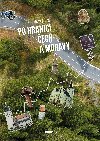 Po hranici Čech a Moravy - Milan Průša 