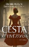 Cesta ke hvězdám - Renée Rosen 