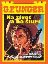Na ivot a na smrt - G.F. Unger 