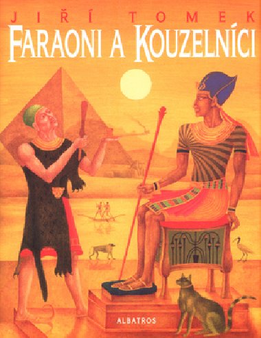 Faraoni a kouzelnci - Ji Tomek; Jindich apek