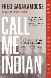 Call Me Indian - Sasakamoose Fred