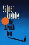 Eleventh Hour - Rushdie Salman