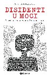Disidenti u moci: esk cesta ke svobod a demokracii - Petr Hlavek 