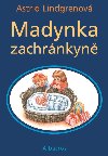 Madynka zachrnkyn - Astrid Lindgrenov