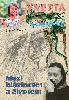 Yvetta Kornov - Mezi blzincem a ivotem - Petr Josef