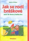 Jak se rodí bráškové aneb ze života předškoláka - Paštiková