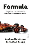 Formula - Ako gniovia a ialenci zmenili F1 na najrchlejie rastci port na svete (slovensky) - Robinson Joshua, Clegg Jonathan