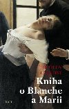 Kniha o blanche a marii - Per Olov Enquist