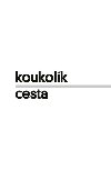 Cesta - Frantiek Koukolk