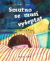Smutno se mus vyeptat - Lenka Ronovsk