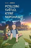 Posledn svtlo, kter nepohaslo - Erik J. Brown