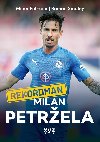 Rekordman Milan Petrela - Roman Smutn, Milan Petrela