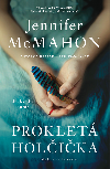 Proklet holika - Jennifer McMahon 