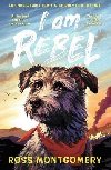 I Am Rebel - Montgomery Ross