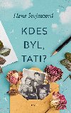 Kdes byl, tati? - Hana vejnohov