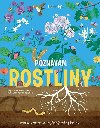 Poznvm rostliny - Prozkoumejte neobyejn svt prody - Annabel Griffinov; Tjarda Borsboom
