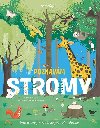Poznávám stromy - Prozkoumejte neobyčejný svět přírody - Olivia Watson; Tjarda Borsboom