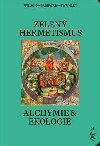 Zelen hermetismus - Peter Lamborn Wilson; Christopher Bamford; Kevin Townley