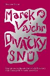 Divaky sn - Marek Vajchr