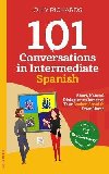 101 Conversations in Intermediate Spanish - Richards Olly