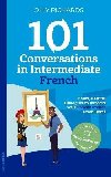 101 Conversations in Intermediate French - Richards Olly