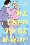 We Used To Be Magic - Ingalls Bea