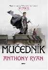Mučedník - Anthony Ryan