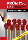 Prmysl li - Propaganda, konspirace, a dezinforman vlka - Alexandra Alvarov