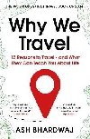 Why We Travel - Bhardwaj Ash